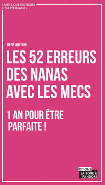 Les 52 erreurs des nanas avec les mecs - Un livre plein d'humour pour enfin comprendre les hommes !