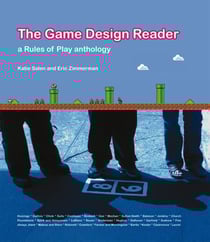 The Game Design Reader - A Rules of Play Anthology
