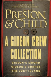 A Gideon Crew Collection - Gideon's Sword, Gideon's Corpse, and The Lost Island Omnibus