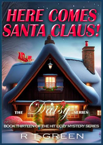 Daisy: Not Your Average Super-sleuth - Here Comes Santa Claus! - Daisy Morrow, #13
