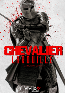 Chevalier Larouille, T.2 : Homini Lupus