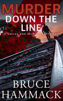 Murder Down The Line - A Smiley and McBlythe Mystery, #7