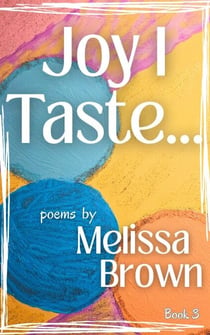 Joy I Taste - Sensing a Saviour, #3
