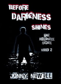 Before Darkness Shines - Book 2 : The Darkness Series - The DARKNESS Series, #2