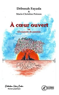 A coeur ouvert - ou 12 nuances de passion