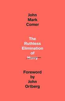 The Ruthless Elimination of Hurry - How to Stay Emotionally Healthy and Spiritually Alive in the Chaos of the Modern World