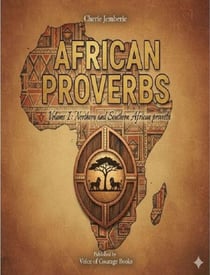 African Proverbs - Volume I: Northern and Southern Africa
