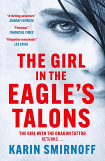 The Girl in the Eagle's Talons - the pulse-pounding DRAGON TATTOO thriller
