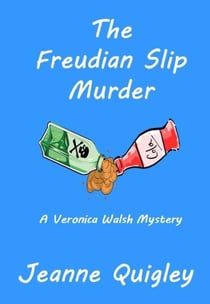 The Freudian Slip Murder - Veronica Walsh Mystery, #1