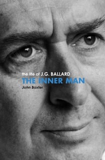 The Inner Man - The Life of J.G. Ballard