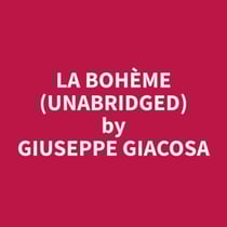 La Bohème (Unabridged)