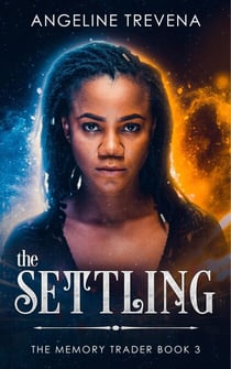 The Settling - The Memory Trader, #3