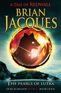 The Pearls of Lutra - The ninth book in the beloved, bestselling Redwall saga