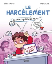 Le harcèlement - Tu veux qu'on en parle