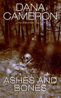 Ashes and Bones - An Emma Fielding Mystery