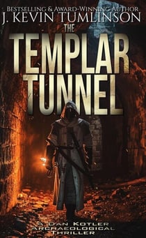 The Templar Tunnel - Dan Kotler
