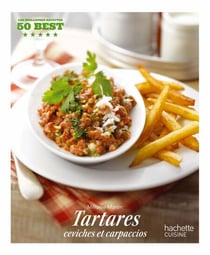 Tartares, ceviches et carpaccios - 50 Best