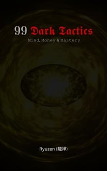 99 Dark Tactics - Mind, Money & Mastery, #2