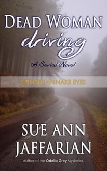 Dead Woman Driving — Episode 4: Snake Eyes - Dead Woman Driving, #4