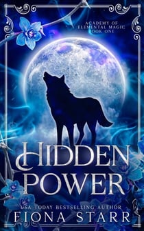 Hidden Power - Academy of Elemental Magic, #1