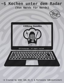 Kochen unter dem Radar - Von Nerds für Nerds