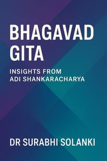 Bhagavad Gita: Insights from Adi Shankaracharya
