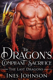 The Dragon's Compliant Sacrifice - The Last Dragons, #5
