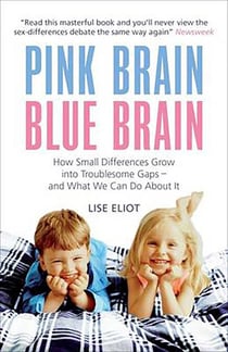Pink Brain, Blue Brain - How Small Differences Grow into Troublesome Gaps - And What We Can Do About It