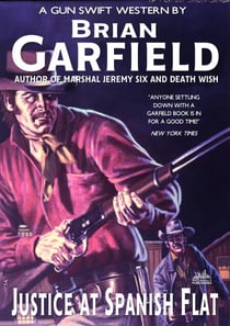 Justice at Spanish Flat (A Brian Garfield Western)