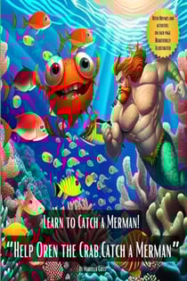 Learn to Catch a Merman! “Help Oren the Crab, catch a Merman” - Picture Books, #14