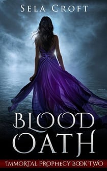 Blood Oath - Immortal Prophecy, #2