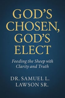 God,s Chosen God’s Elect