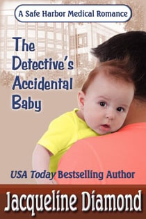 The Detective's Accidental Baby - Safe Harbor Medical, #7