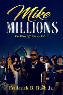 Mike Millions The Blast off Champ Vol.1