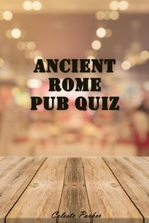 Ancient Rome Pub Quiz - History Pub Quizzes, #6