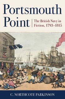 Portsmouth Point - The British Navy in Fiction, 1793–1815