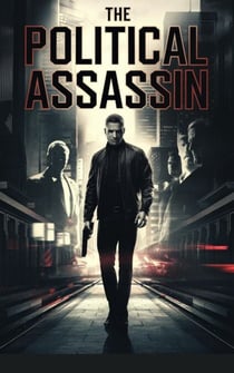 The Political Assassin - Political, #1