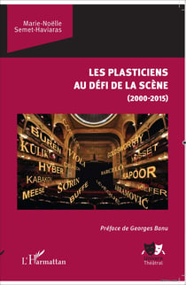 Les plasticiens au défi de la scène - (2000 - 2015)