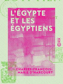 L'Égypte et les Égyptiens