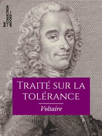 Traité sur la tolérance - À l'occasion de la mort de Jean Calas