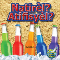 Natirèl? Atifisyèl? / Natural or Man-Made - Kelli Hicks