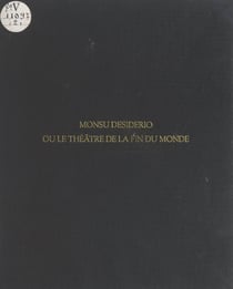Monsu Desiderio - Ou Le théâtre de la fin du monde