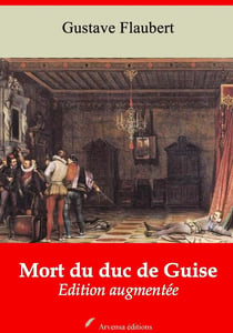 Mort du duc de Guise – suivi d'annexes - Nouvelle édition 2019