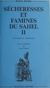 Sécheresses et famines du Sahel (2) - Paysans et nomades