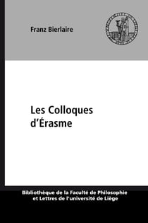 Les Colloques d’Érasme - Réforme des études, réforme des mœurs et réforme de l’Église au XVIe siècle