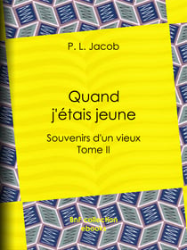 Quand j'étais jeune - Souvenirs d'un vieux - Tome II