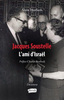 Jacques Soustelle - L'ami d'Israël