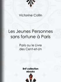 Les Jeunes Personnes sans fortune à Paris - Paris ou le Livre des Cent-et-Un