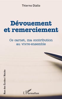 Dévouement et remerciement - Ce carnet, ma contribution au vivre-ensemble