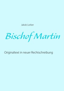 Bischof Martin - Originaltext in neuer Rechtschreibung